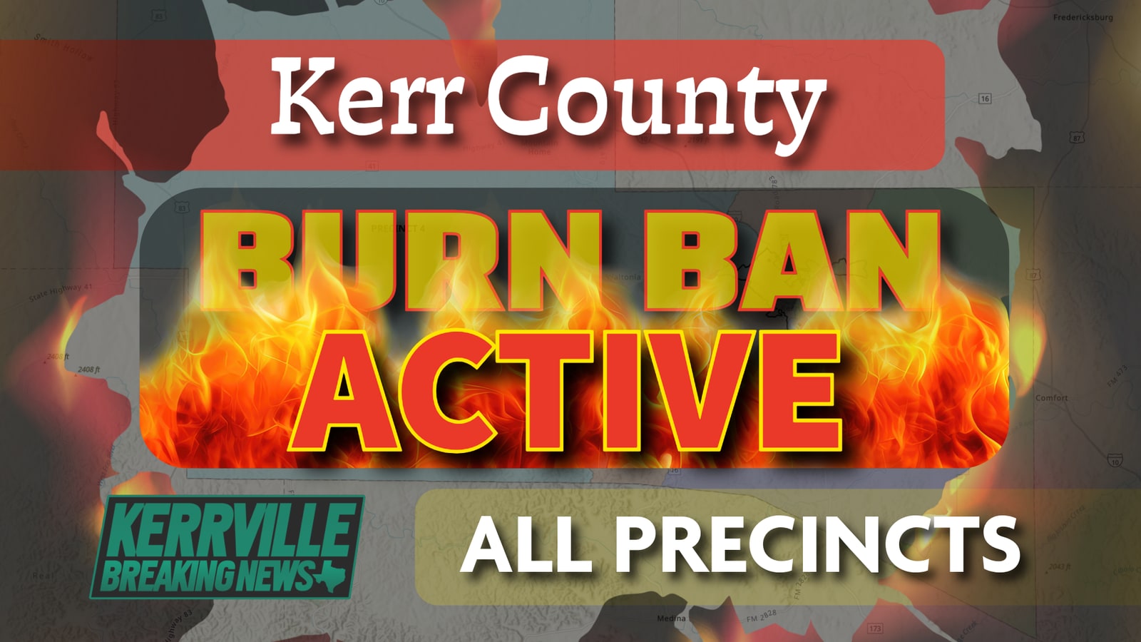 Burn Ban On in All Four Kerr County Precincts — and the Brush the Flood Knocked Down Isn't Going Anywhere
