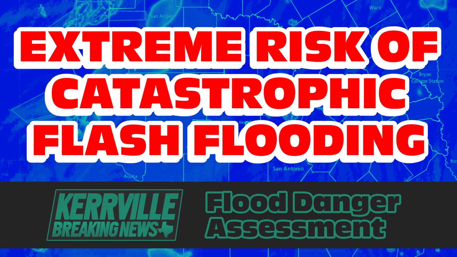 KBN Flood Danger Assessment: Extreme Risk of Catastrophic Flash Flooding